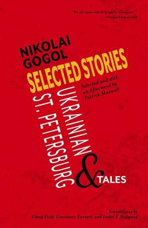 Seller image for Selected Stories of Nikolai Gogol: Ukrainian and St. Petersburg Tales by Gogol, Nikolai, Hapgood, Isabel F. [Paperback ] for sale by booksXpress