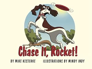 Seller image for Chase It, Rocket!: Win or Lose - We Learn (Rocket Stories) by Kesterke, Mike [Paperback ] for sale by booksXpress
