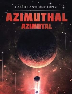 Seller image for Azimuthal/Azimutal by Lopez, Gabriel Anthony [Paperback ] for sale by booksXpress