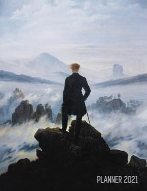 Immagine del venditore per Wanderer Above the Sea of Fog Planner 2021: Caspar David Friedrich Painting Artistic Romantic Year Agenda: for Daily Meetings, Weekly Appointments, . January - December 12 Months Calendar by Notebooks, Shy Panda [Paperback ] venduto da booksXpress