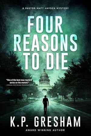 Seller image for Four Reasons to Die: A Pastor Matt Hayden Mystery (The Pastor Matt Hayden Mystery Series) by Gresham, K.P. [Paperback ] for sale by booksXpress