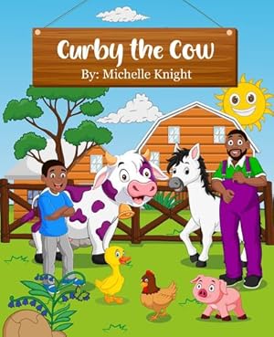 Imagen del vendedor de Curby the Cow by Knight, Mrs. Michelle M [Paperback ] a la venta por booksXpress