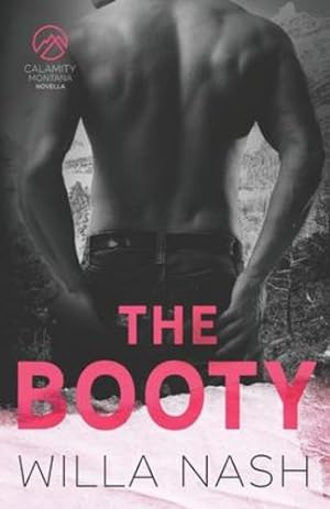 Imagen del vendedor de The Booty (Calamity Montana) by Nash, Willa [Paperback ] a la venta por booksXpress