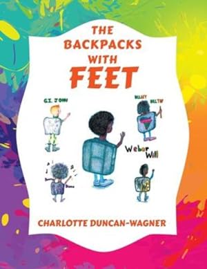 Seller image for The Backpacks with Feet by Duncan-Wagner, Charlotte [Paperback ] for sale by booksXpress
