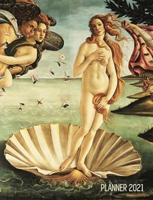 Seller image for Birth of Venus Daily Planner 2021: Sandro Botticelli Artsy Year Agenda: January - December 12 Months Artistic Italian Renaissance Painting Pretty . Beautiful Weekly Organizer for School, Work by Notebooks, Shy Panda [Paperback ] for sale by booksXpress