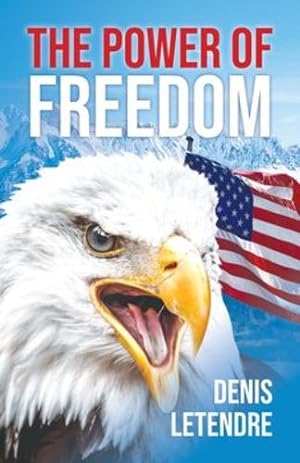 Seller image for The Power of Freedom by Denis Letendre [Paperback ] for sale by booksXpress