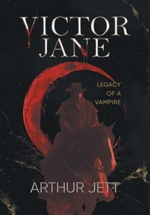 Bild des Verkufers fr Victor Jane: Legacy of a Vampire by Arthur Jett [Hardcover ] zum Verkauf von booksXpress