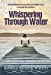 Seller image for Whispering Through Water by Wenrich Wheeler, Rebecca [Hardcover ] for sale by booksXpress