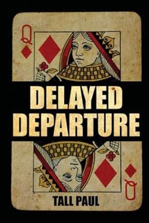 Image du vendeur pour Delayed Departure by Paul, Tall [Paperback ] mis en vente par booksXpress