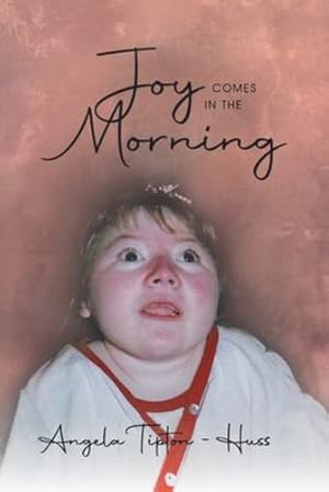 Seller image for Joy Comes in the Morning by Angela Tipton-Huss [Paperback ] for sale by booksXpress