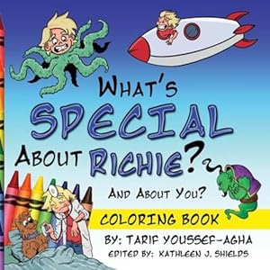 Image du vendeur pour What's SPECIAL About Richie? And About you? The Coloring Book by Youssef-Agha, Tarif [Paperback ] mis en vente par booksXpress