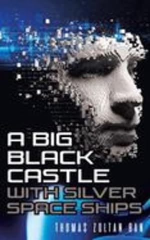 Seller image for A Big Black Castle with Silver Space Ships by Ban, Thomas Zoltan [Paperback ] for sale by booksXpress