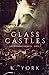 Imagen del vendedor de Glass Castles by York, Kelley [Paperback ] a la venta por booksXpress
