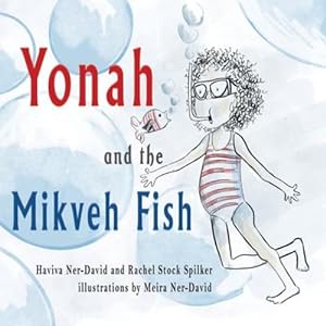 Seller image for Yonah and the Mikveh Fish by Ner-David, Haviva, Stock Spilker, Rachel [Paperback ] for sale by booksXpress