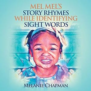 Seller image for Mel Mel's Story Rhymes While Identifying Sight Words by Chapman, Melanie [Paperback ] for sale by booksXpress