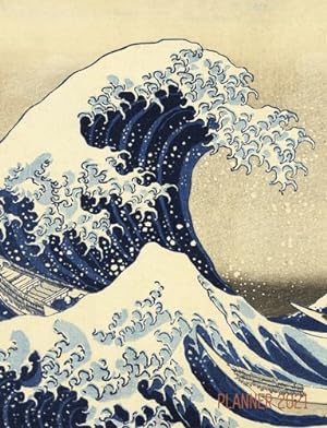 Immagine del venditore per The Great Wave Planner 2021: Katsushika Hokusai Painting Artistic Year Agenda: for Daily Meetings, Weekly Appointments, School, Office, or Work . Monthly Scheduler January - December Calendar by Notebooks, Shy Panda [Paperback ] venduto da booksXpress