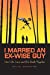 Seller image for I Married An Ex-Wise Guy: Our Life, Love and his death together by Selia Sunshine [Paperback ] for sale by booksXpress