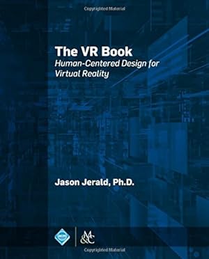 Image du vendeur pour The VR Book: Human-Centered Design for Virtual Reality (ACM Books) by Jason Jerald [Paperback ] mis en vente par booksXpress