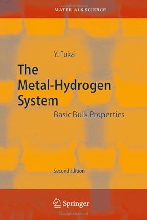Seller image for The Metal-Hydrogen System: Basic Bulk Properties (Springer Series in Materials Science) by Fukai, Yuh [Paperback ] for sale by booksXpress