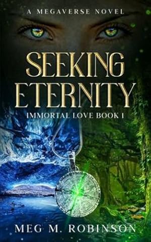 Seller image for Seeking Eternity (Immortal Love) by Robinson, Meg M [Paperback ] for sale by booksXpress