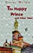 Immagine del venditore per The Happy Prince And Other Tales by Wilde, Oscar [Paperback ] venduto da booksXpress