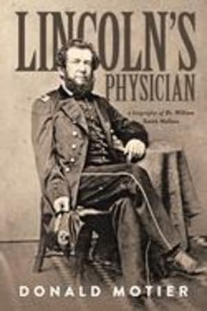 Seller image for Lincoln's Physician: a biography of Dr. William Smith Wallace by Motier, Donald [Paperback ] for sale by booksXpress