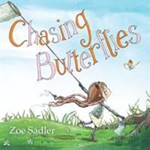 Imagen del vendedor de Chasing Butterflies by Sadler, Zoe [Paperback ] a la venta por booksXpress