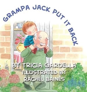 Immagine del venditore per Grampa Jack Put It Back by Gardella, Tricia [Hardcover ] venduto da booksXpress