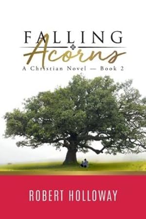 Seller image for Falling Acorns: A Christian Novel - Book 2 by Robert Holloway [Paperback ] for sale by booksXpress