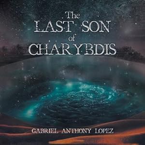 Seller image for The Last Son of Charybdis by Lopez, Gabriel Anthony [Paperback ] for sale by booksXpress