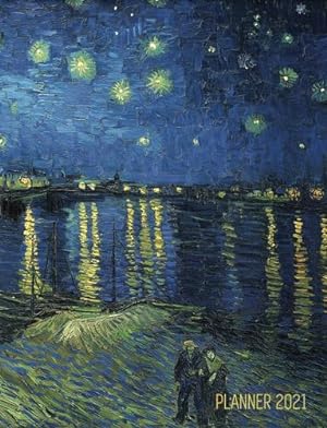 Imagen del vendedor de Van Gogh Art Planner 2021: Starry Night Over the Rhone Organizer Calendar Year January - December 2021 (12 Months) Large Artistic Monthly Weekly Daily . For Meetings, Appointments, Goals, School by Notebooks, Shy Panda [Paperback ] a la venta por booksXpress