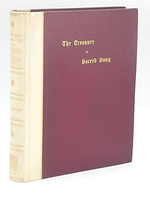 The Treasury of Sacred Song Selected From The English Lyrical Poetry of Four Centuries With Notes...