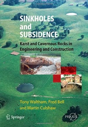 Bild des Verkufers fr Sinkholes and Subsidence: Karst and Cavernous Rocks in Engineering and Construction (Springer Praxis Books) by Waltham, Tony, Bell, Fred G., Culshaw, Martin G. [Paperback ] zum Verkauf von booksXpress