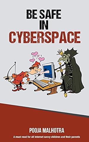 Seller image for Be Safe in Cyber Space by Malhotra, Pooja [Paperback ] for sale by booksXpress
