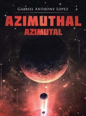 Seller image for Azimuthal/Azimutal by Lopez, Gabriel Anthony [Hardcover ] for sale by booksXpress
