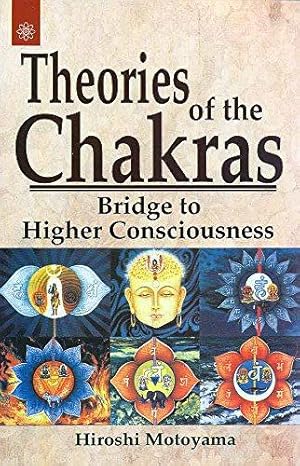 Bild des Verkufers fr Theories of the Chakras: Bridge to Higher Consciousness: Insights into Our Subtle Energy System zum Verkauf von WeBuyBooks