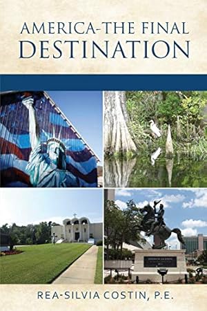 Image du vendeur pour America- The Final Destination by Costin, P E Rea-Silvia [Paperback ] mis en vente par booksXpress