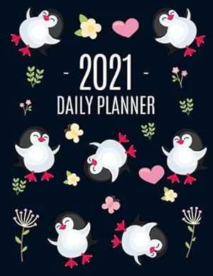 Imagen del vendedor de Penguin Daily Planner 2021: Keep Track of All Your Weekly Appointments! Cute Large Black Year Agenda Calendar with Monthly Spread Views Funny Animal . For Goals, School, College, Work, or Office by Press, Feel Good [Paperback ] a la venta por booksXpress