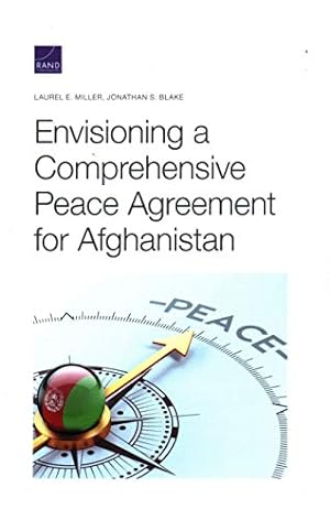 Immagine del venditore per Envisioning a Comprehensive Peace Agreement for Afghanistan by MILLER, LAUREL, BLAKE, JONATHAN [Paperback ] venduto da booksXpress