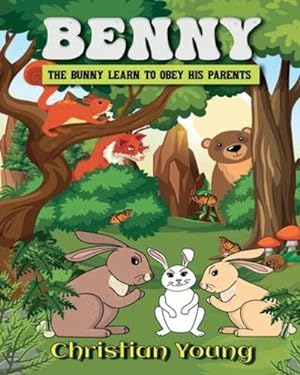 Seller image for Benny the Bunny Learns to Listen to His Parents by Christian Young [Paperback ] for sale by booksXpress