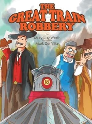 Seller image for The Great Train Robbery by Worth, Mary Kay [Hardcover ] for sale by booksXpress