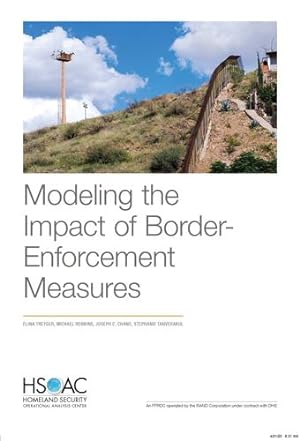 Seller image for Modeling the Impact of Border-Enforcement Measures by Treyger, Elina, Robbins, Michael W., Chang, Joseph C., Tanverakul, Stephanie [Paperback ] for sale by booksXpress