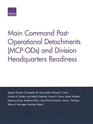 Seller image for Main Command Post-Operational Detachments (MCP-ODs) and Division Headquarters Readiness by Dalzell, Stephen, Schnaubelt, Christopher M., Gulden, Timothy R., Linick, Michael E., Colabella, Lisa Pelled, Straus, Susan G., Sladden, James, Olson, Matthew, Jensen, Rebecca, Donohue, Amy Grace, Hastings, Jaime L., Smith, Hilary A., Speed, Penelope [Paperback ] for sale by booksXpress