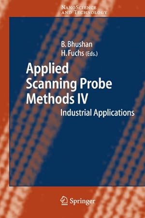 Immagine del venditore per Applied Scanning Probe Methods IV: Industrial Applications (NanoScience and Technology) by Various, . [Paperback ] venduto da booksXpress