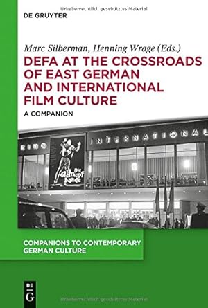 Bild des Verk�ufers f�r DEFA at the Crossroads of East German and International Film Culture: A Companion (Companions to Contemporary German Culture, 4) [Paperback ] zum Verkauf von booksXpress