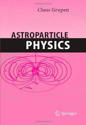 Seller image for Astroparticle Physics by Grupen, Claus [Paperback ] for sale by booksXpress