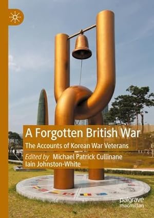 Image du vendeur pour A Forgotten British War: The Accounts of Korean War Veterans [Paperback ] mis en vente par booksXpress