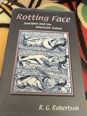 Imagen del vendedor de Rotting Face, Smallpox and the American Indian a la venta por Ocean Tango Books
