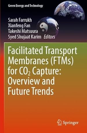 Bild des Verkufers fr Facilitated Transport Membranes (FTMs) for CO2 Capture: Overview and Future Trends (Green Energy and Technology) [Paperback ] zum Verkauf von booksXpress
