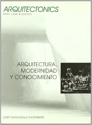 Seller image for Arquitectura, Modernidad y Conocimiento (Spanish Edition) by Muntaola Thomberg, Josep [Paperback ] for sale by booksXpress